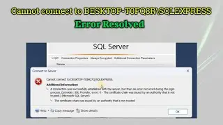 Cannot connect to DESKTOP-PQ...\SQLEXPRESS Error resolved