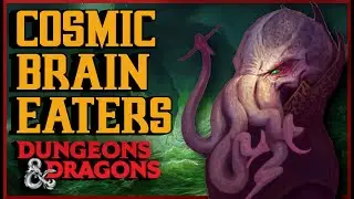 Mind Flayers - The Story of D&D's Most Powerful Ancient Horror