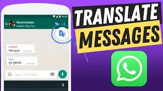 How to Translate Messages Directly from Whatsapp to English