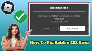 How to Fix Roblox error code 262 (Android / iPhone) |  Fix Roblox error code 262 (2024)