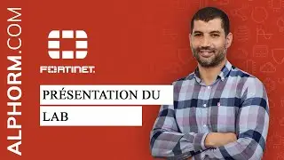 Présentation du Lab de la formation Certification NSE4 : Fortinet Fortigate Security 6.x