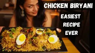 EASIEST CHICKEN BIRYANI RECIPE EVER + Step by Step Instructions | Easy Biryani Recipe