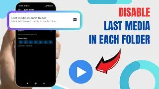 Disable Last Media In Each Folder On MX Player. |Technologyglance