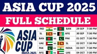 Asia Cup 2025 Schedule: Date, Timings and Venues. | Asia Cup Schedule ll