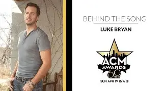 Luke Bryan: Behind the Song Drink A Beer