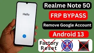 Realme Note 50 FRP Bypass ✅ Without PC 2024 | Realme Note 50 (RMX3834) Google Account Bypass