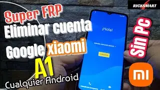 Frp Eliminar cuenta Google Xiaomi Redmi A1 muy fácil sin pc Método efectivo