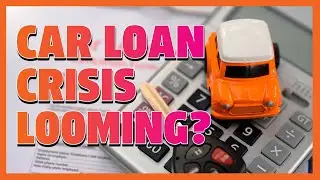 Is A Car Loan Crisis Looming? | Car News