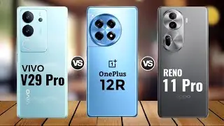 Oppo Reno 11 Pro vs OnePlus 12R vs Vivo V29 Pro