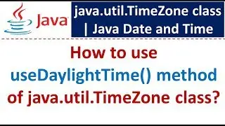 How to use useDaylightTime() method of java.util.TimeZone class?