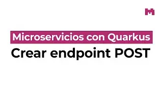 Fundamentos de Quarkus: Definir un endpoint POST