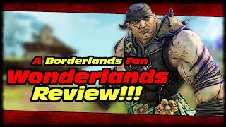 AN ORIGINAL BORDERLANDS FAN'S REVIEW OF WONDERLANDS!!! TINY TINA'S WONDERLANDS HONEST REVIEW!!!