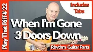 When Im Gone  By 3 Doors Down - Guitar Lesson Tutorial