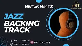 Winter Waltz - Jazz Backing Track in A Major [NO DRUMS]