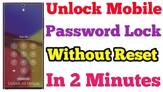 NEW, Unlock Password Lock Android Phone Without Data Loss | Unlock Mobile Pin Lock | Remove Password