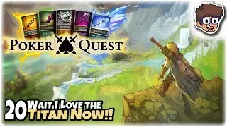 WAIT... I LOVE THE TITAN NOW!! | Lets Play Poker Quest | Part 20 | PC Gameplay