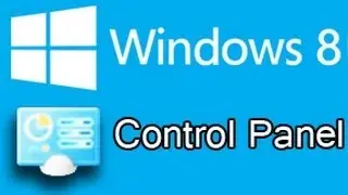 The Windows 8 Control Panel - How To