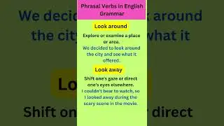 Phrasal Verbs in English Grammar/Look around/Look away