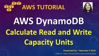 AWS Tutorial - AWS DynamoDB - Calculate Read and Write Capacity Units