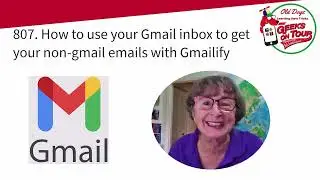 Gmailify - Check Other Email Addresses in Gmail Tutorial Video 808