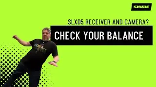 How to Set Up Your SLXD5 Portable Receiver for Your Camera : Balanced vs. Unbalanced Inputs | Shure