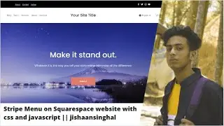 Stripe Menu on Squarespace website with css and javascript || jishaansinghal