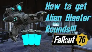 How to get Alien Blaster Rounds in Fallout 76!!! (PRE - INVADORS FROM BEYOND)