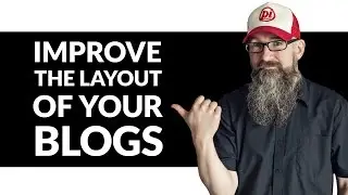 Blog Layout Design Tips - Improving the layout of your blog