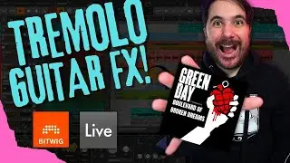 TREMOLO your GUITARS like GREEN DAY in BITWIG and ABLETON!