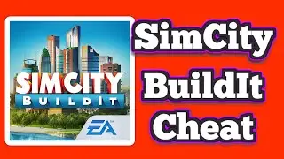 SimCity BuildIt Cheat - Explained How to Get Unlimited Simoleon and SimCash Using iOS or Android