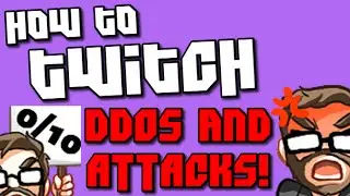 How to Stream on Twitch! Dealing With DDOS and Malicious Attack!!