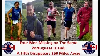 Missing 411 David Paulides Presents Four Missing Men from an Island in Portugal