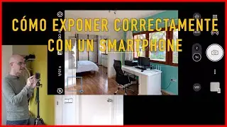 Cómo exponer correctamente con un smartphone