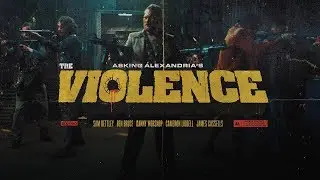 ASKING ALEXANDRIA - The Violence (Official Music Video)