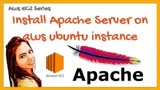 #4. Install Apache server in EC2 Ubuntu Instance | AWS EC2 tutorial for beginners