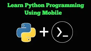 Learn python using mobile | Mobile se python programming kaise kare | Termux