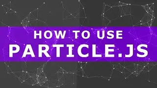 Create Particle Effect with Particle.js | LEARN PARTICLES.JS EFFECT HTML CSS AND JAVASCRIPT TUTORIAL