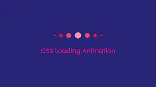 Awesome Loading Animation Using HTML & CSS