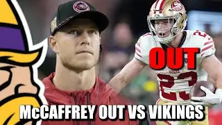 49ers Superstar RB Christian McCaffrey OUT vs the Vikings