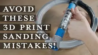 5 Sanding Mistakes You NEED To Avoid (For 3D Prints)!