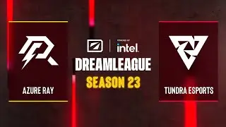 Dota2 - Azure Ray vs Tundra Esports - DreamLeague Season 23 - Group B