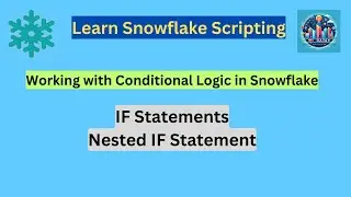 Snowflake Scripting Tutorial: Using IF Statements with Example