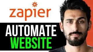 [EASY] HOW TO AUTOMATE your WEBSITE using ZAPIER! (FULL GUIDE) [2024]