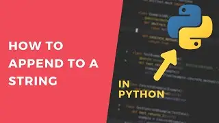 Appending to a String - 1 Minute Python Tutorial 