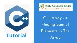 C++ Tutorial | Arrays in C++ | Sum of Elements in the Array