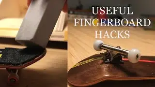 Fingerboard HACKS that will SAVE YOUR LIFE