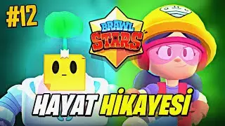 Brawl Stars'ın 7 Yıllık HAYAT HİKAYESİ Bölüm 12 🔥