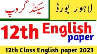 today English paper 2023-12th English paper 2023 lahore board-2nd group English paper 2023 class 12