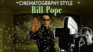 Cinematography Style: Bill Pope
