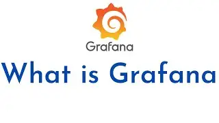 What is Grafana | Grafana Architecture | Grafana Advantages and Disadvantages | Grafana Tutorial